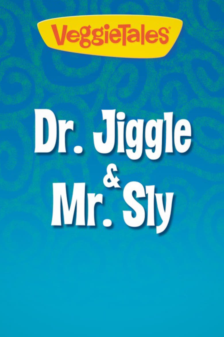 Poster of VeggieTales: Dr. Jiggle and Mr. Sly