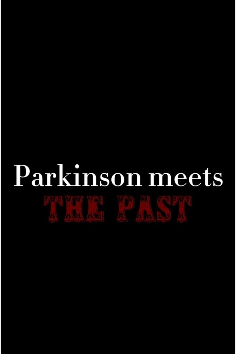 Poster of Parkinson meets the Past