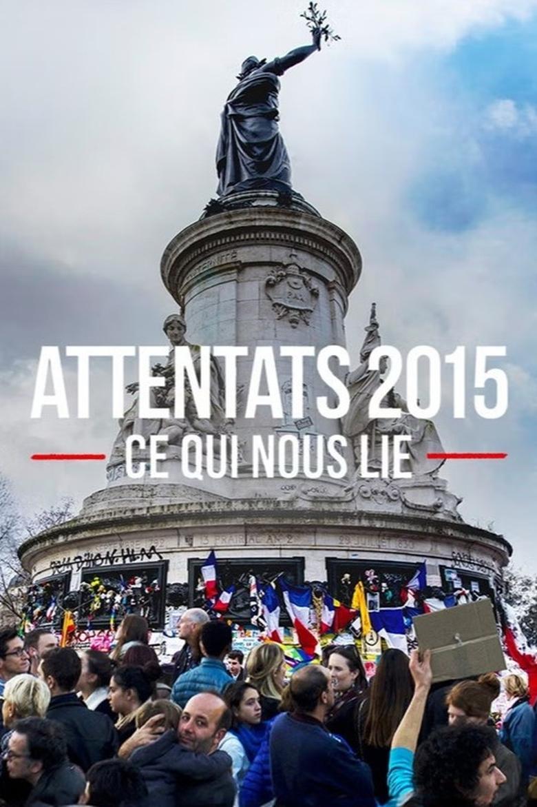 Poster of Attentats 2015, ce qui nous lie