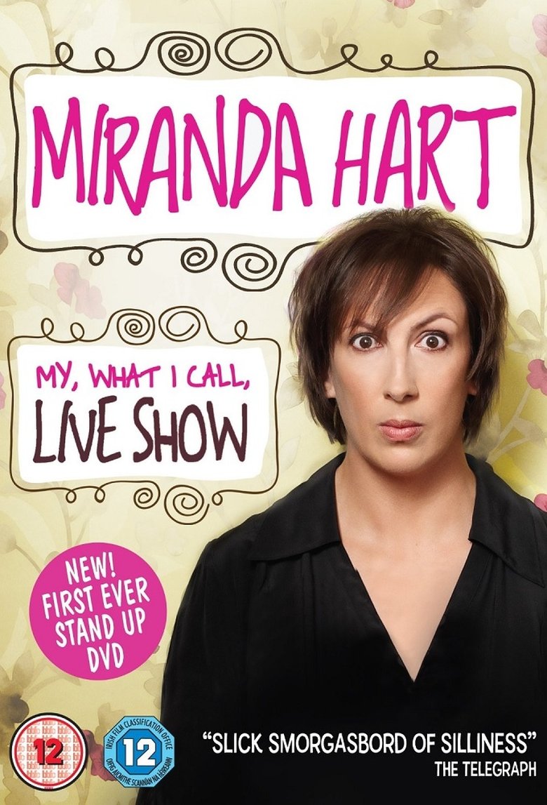 Poster of Miranda Hart - My, What I Call, Live Show