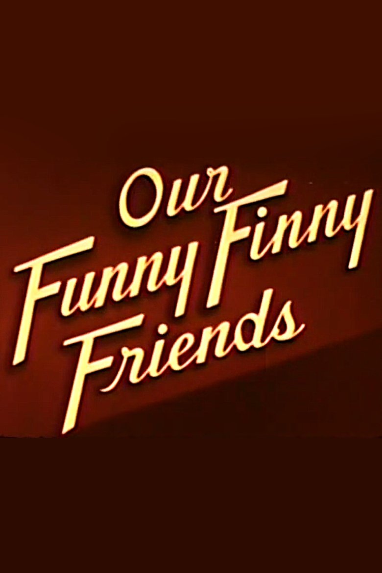 Poster of Our Funny Finny Friends
