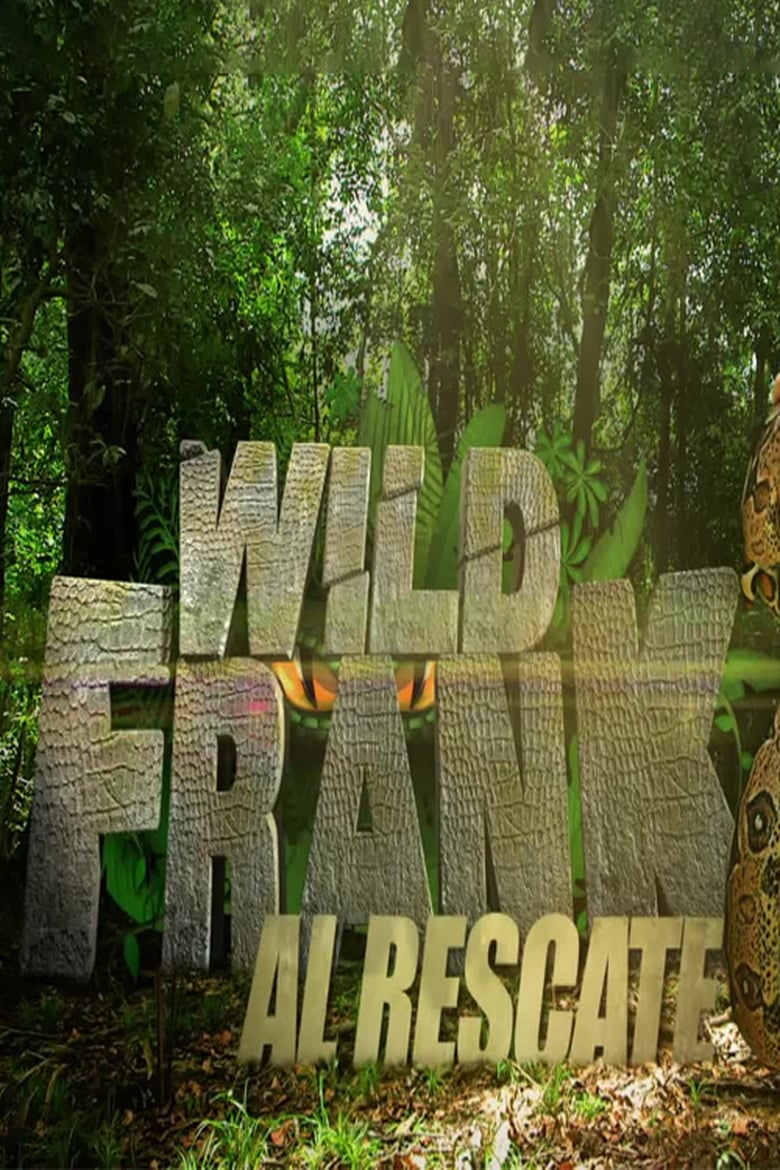 Poster of Cast and Crew in Wild Frank - Season 8 - Episode 2 - To the rescue: Episode 2