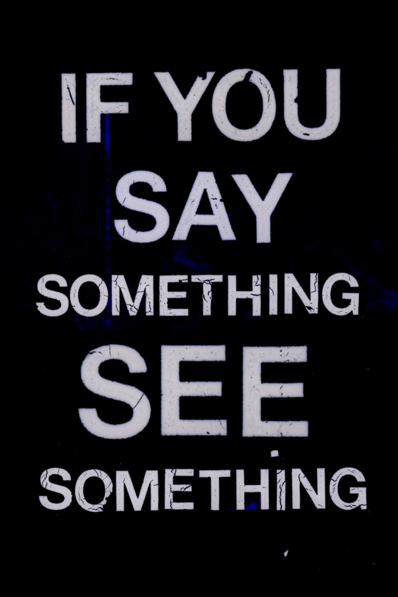 Poster of If you SAY something SEE something