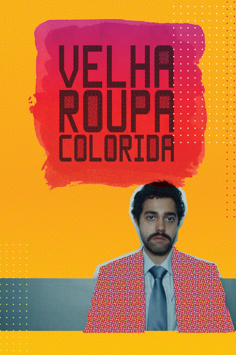 Poster of Velha Roupa Colorida