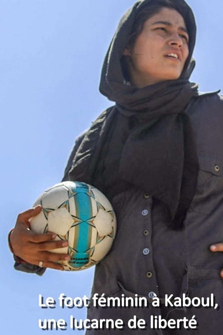 Poster of Frauenfuẞball in Kabul: Ein Tor für die Freiheit