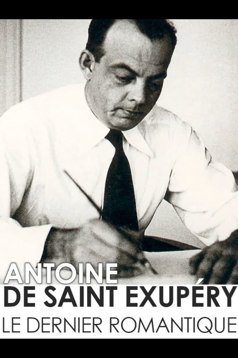 Poster of Antoine de Saint-Exupéry, the last romantic