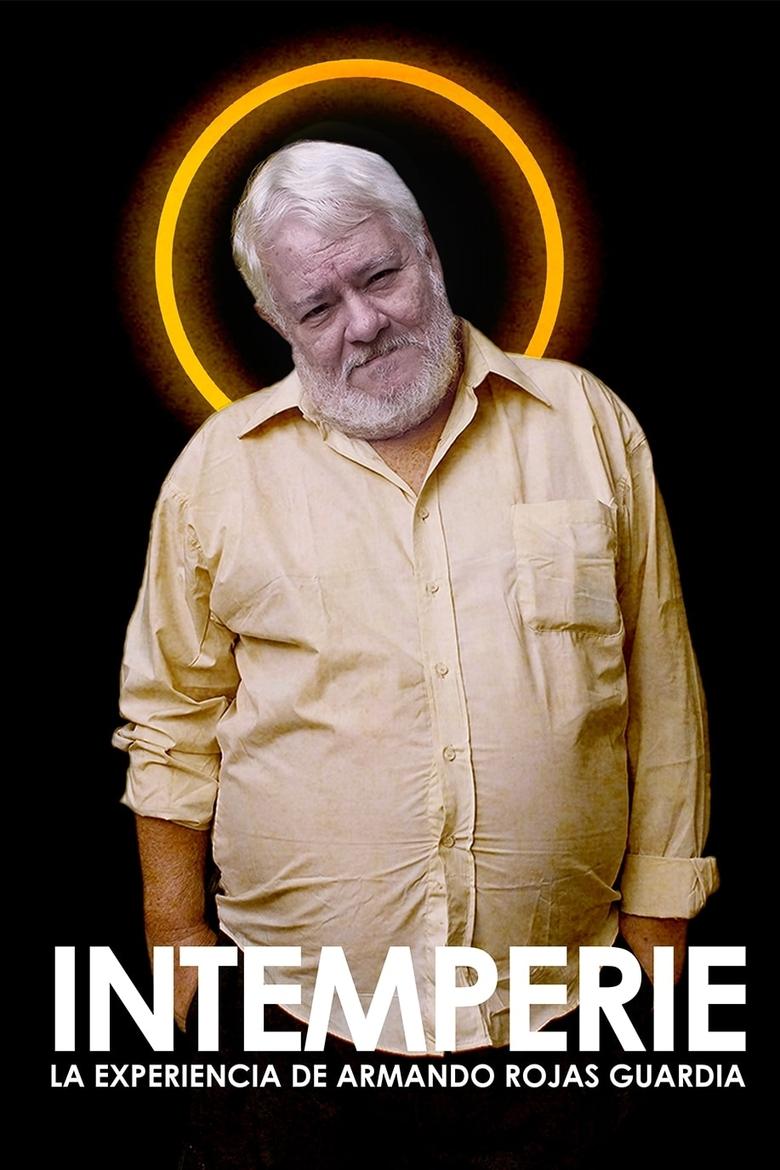 Poster of Intemperie. La experiencia de Armando Rojas Guardia