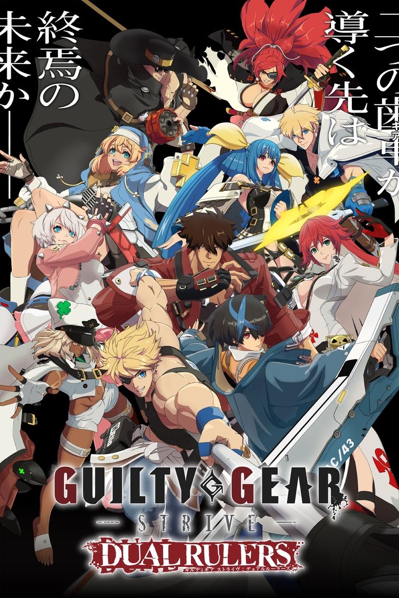 Poster of Episodes in GUILTY GEAR STRIVE  DUAL RULERS - Season 1 - Season 1