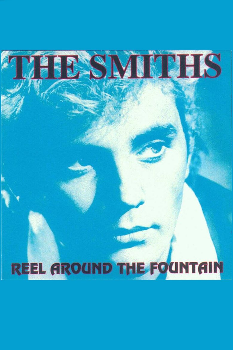 Poster of Reel Around The Fountain: The Smiths on Tour 1984