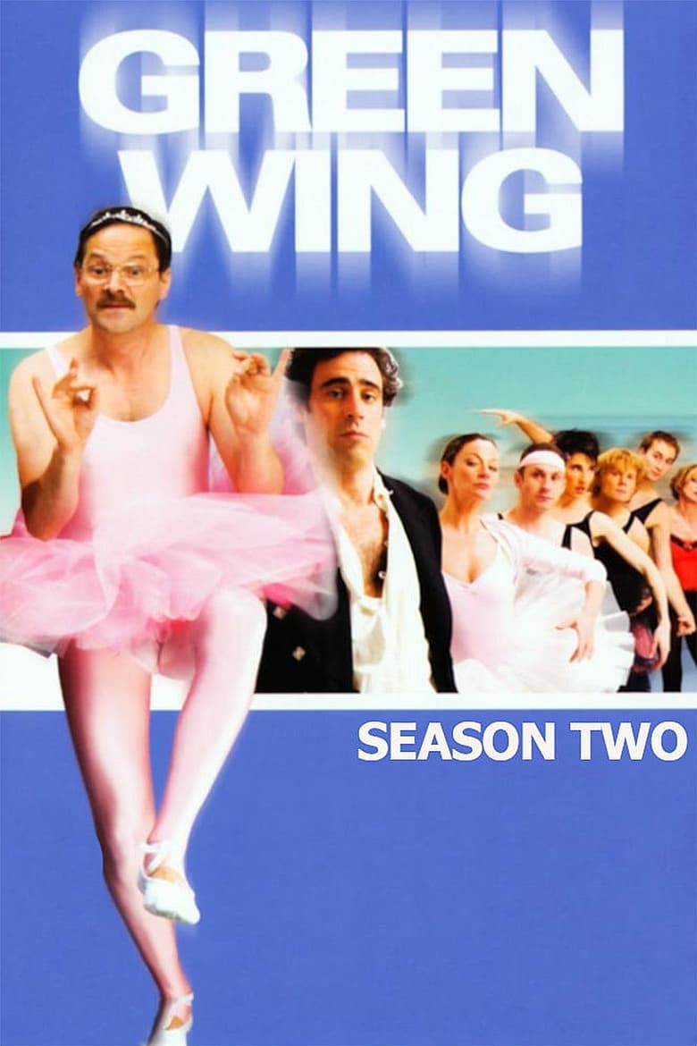 Poster of Cast and Crew in Green Wing - Season 2 - Episode 5 - Episode 5