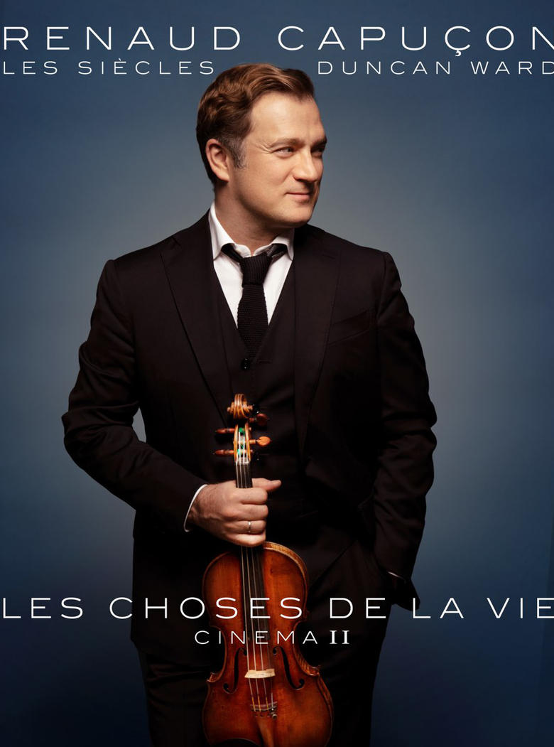 Poster of Renaud Capuçon à l'Olympia : Les Choses de la vie - Cinéma II