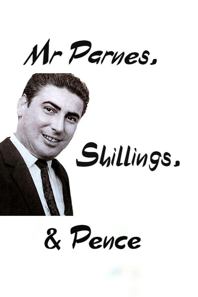 Poster of Mr Parnes, Shillings & Pence