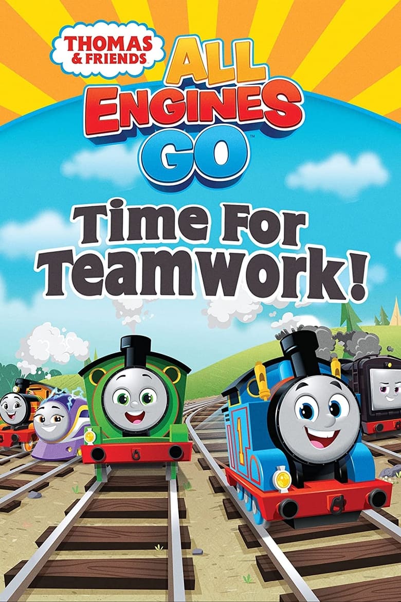 Poster of Thomas & Friends: All Engines Go - Time for Teamwork!