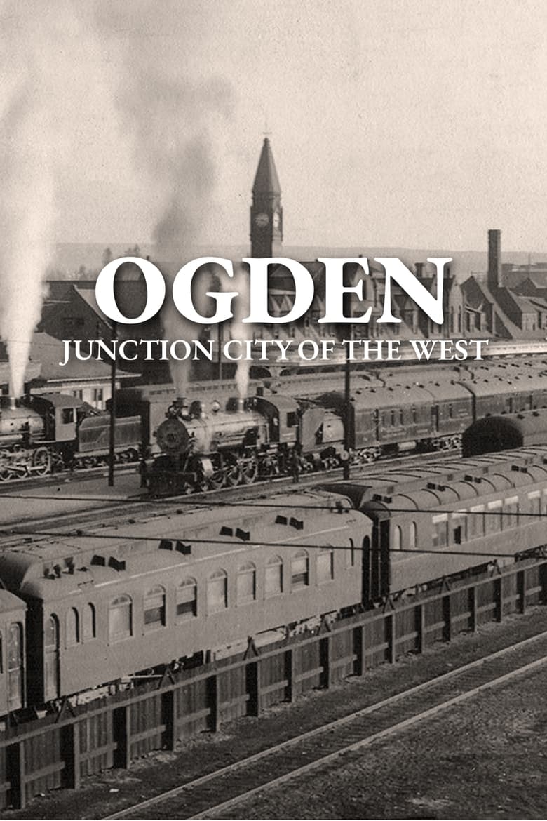 Poster of Ogden: Junction City of the West