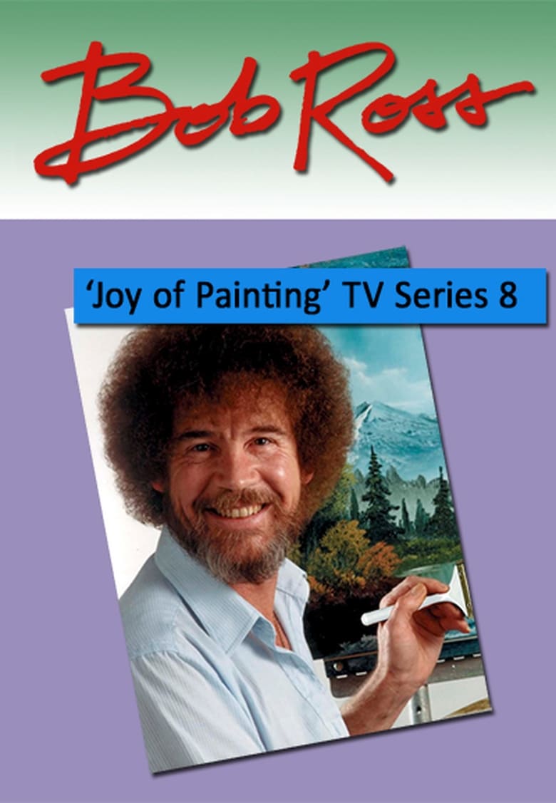 Poster of Episodes in The Joy Of Painting - Season 8 - Season 8