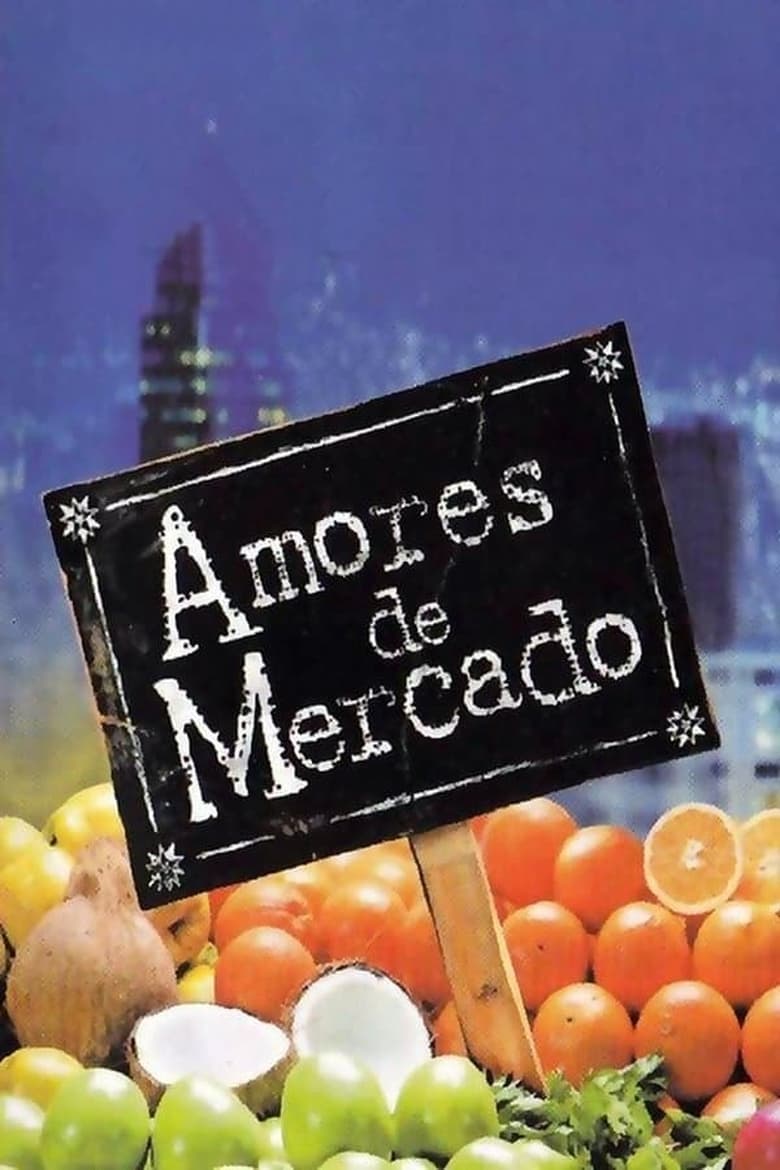 Poster of Cast and Crew in Amores De Mercado - Season 1 - Episode 46 - Episode 46