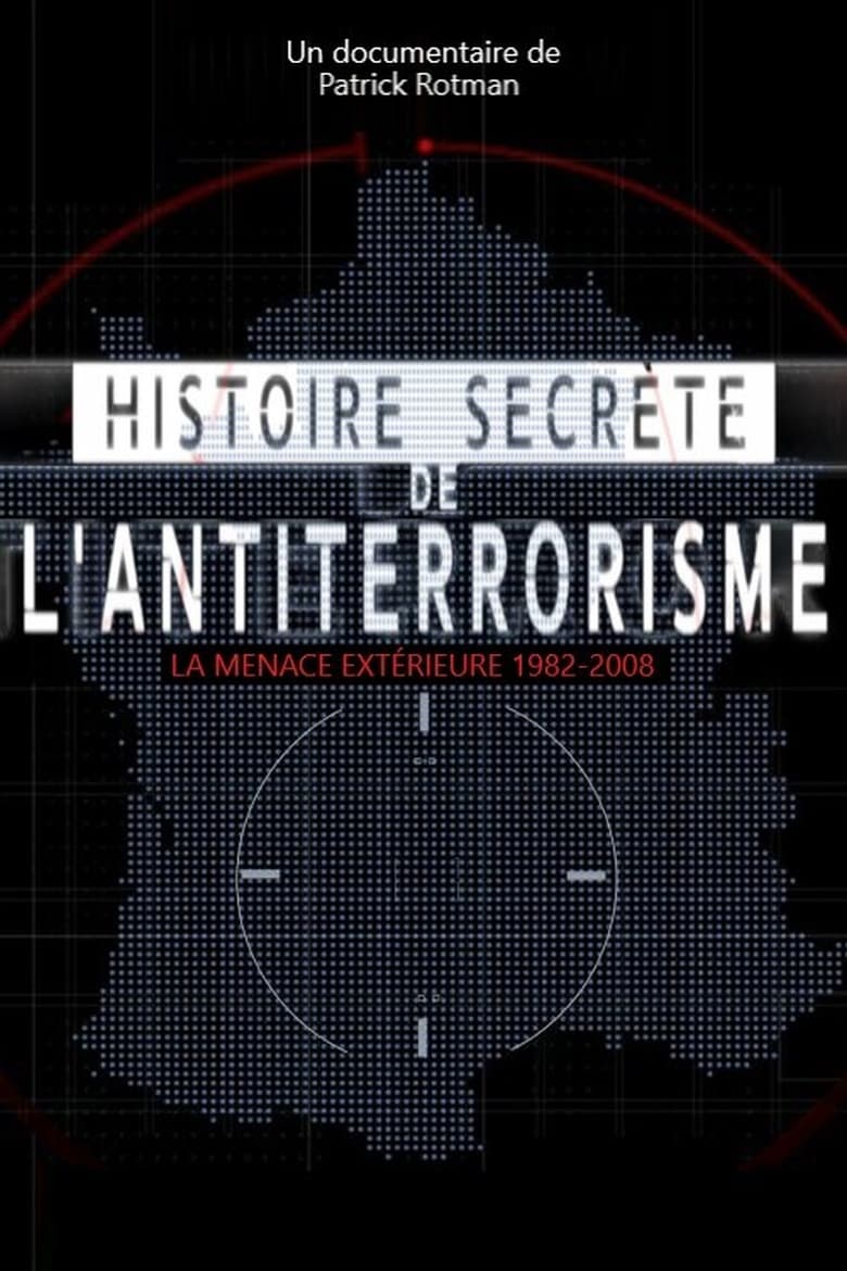 Poster of Histoire secrète de l’antiterrorisme