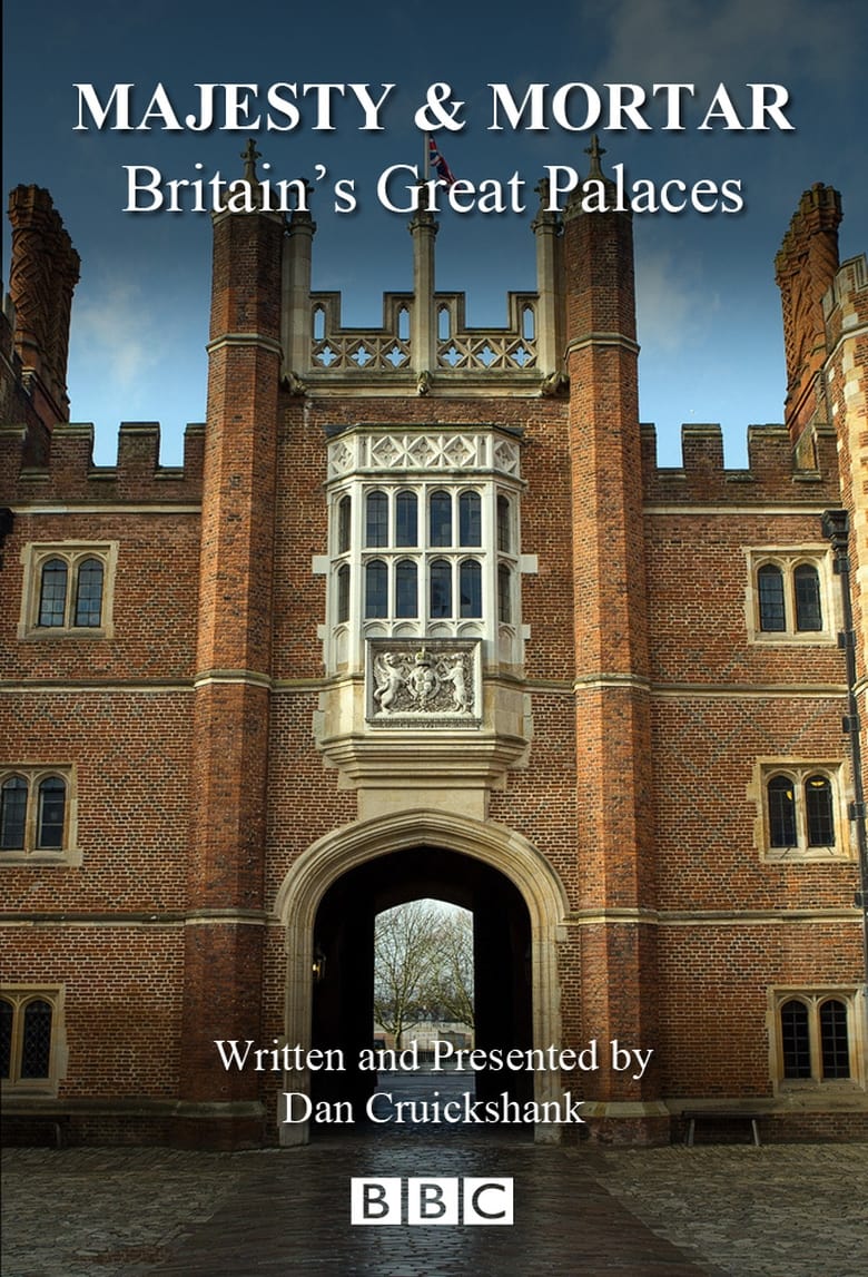 Poster of Majesty and Mortar: Britain's Great Palaces