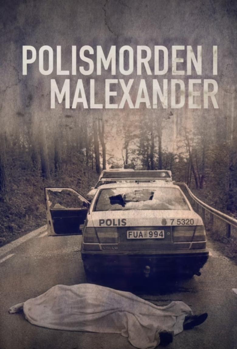 Poster of Episodes in Kriminalarkivet Med Pops Och Lampers - The police murder in Malexander - The police murder in Malexander