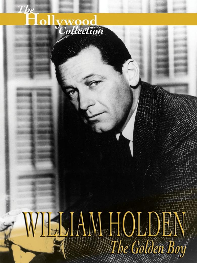 Poster of William Holden: The Golden Boy