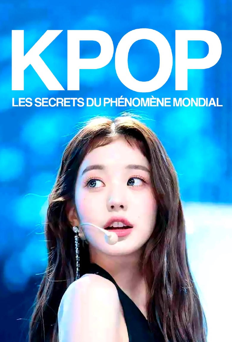 Poster of K-pop, les secrets du phénomène mondial