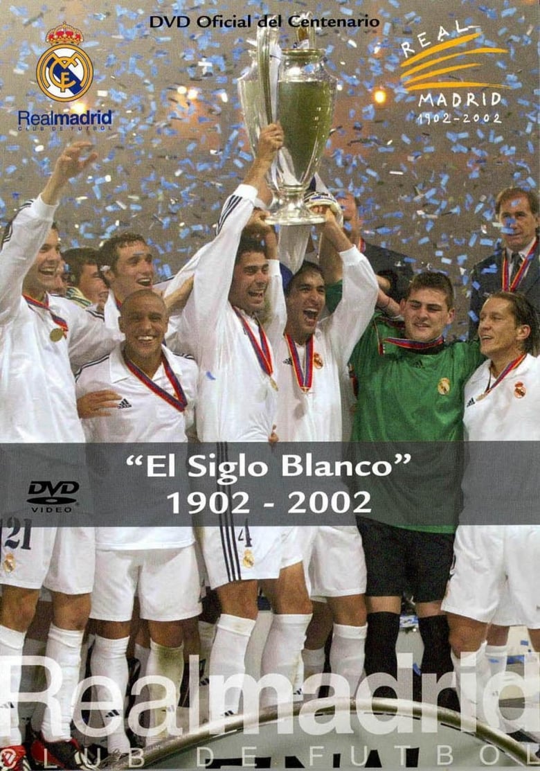 Poster of Real Madrid: El siglo blanco. 1902-2002