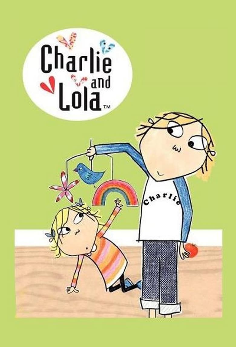 Poster of Cast and Crew in Charlie And Lola - Season 2 - Episode 20 - Can You Maybe Turn the Light On?