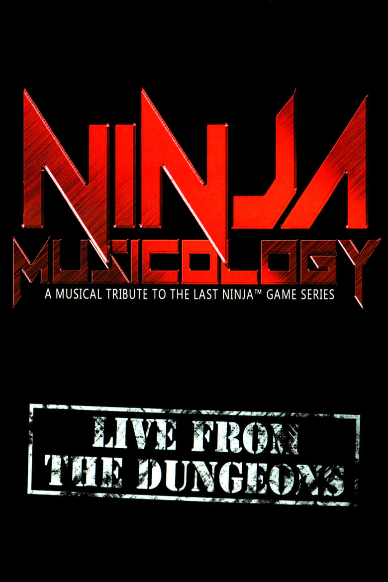 Poster of Ninja Musicology: Live From The Dungeons