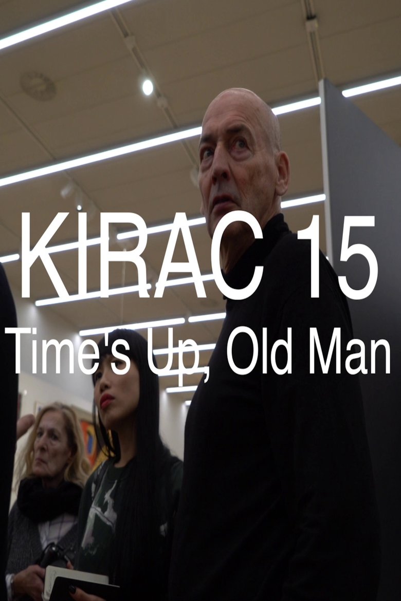 Poster of KIRAC 15: Time's Up, Old Man