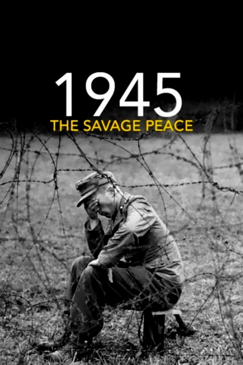 Poster of 1945: The Savage Peace