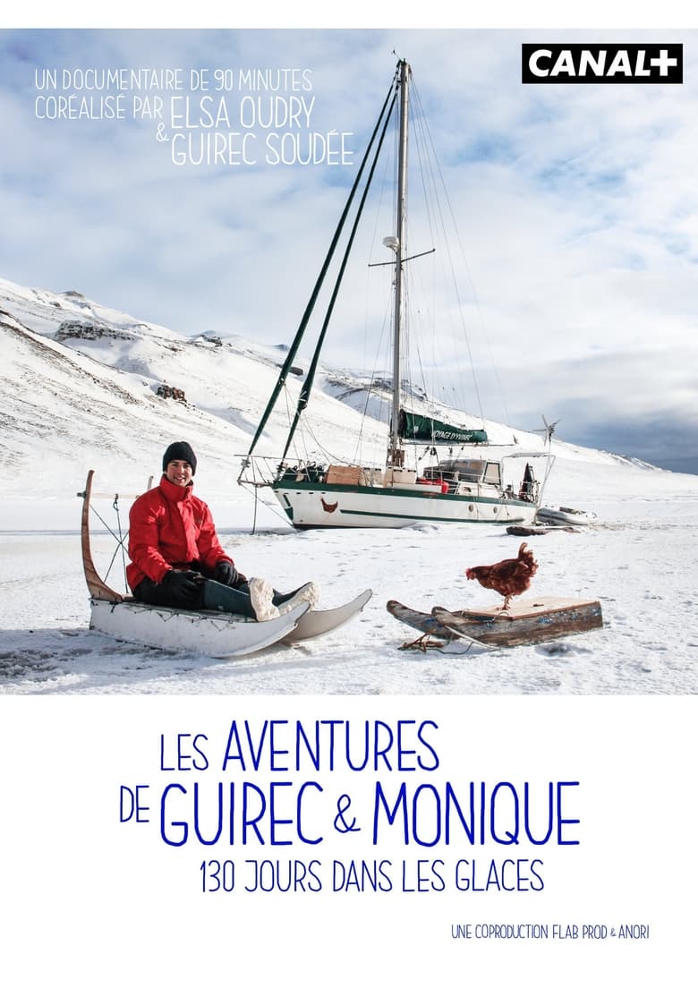 Poster of Les aventures de Guirec & Monique, 130 jours dans les glaces