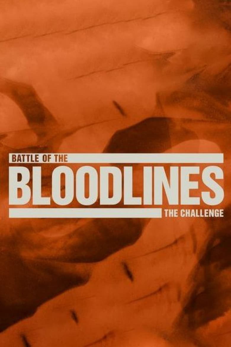 Poster of Episodes in The Challenge - Battle of the Bloodlines - Battle of the Bloodlines