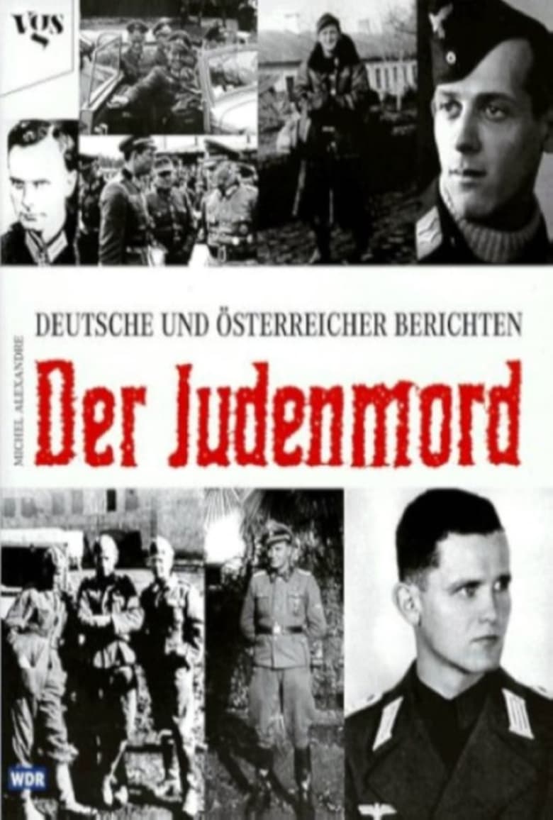 Poster of Der Judenmord – Deutsche und Österreicher berichten