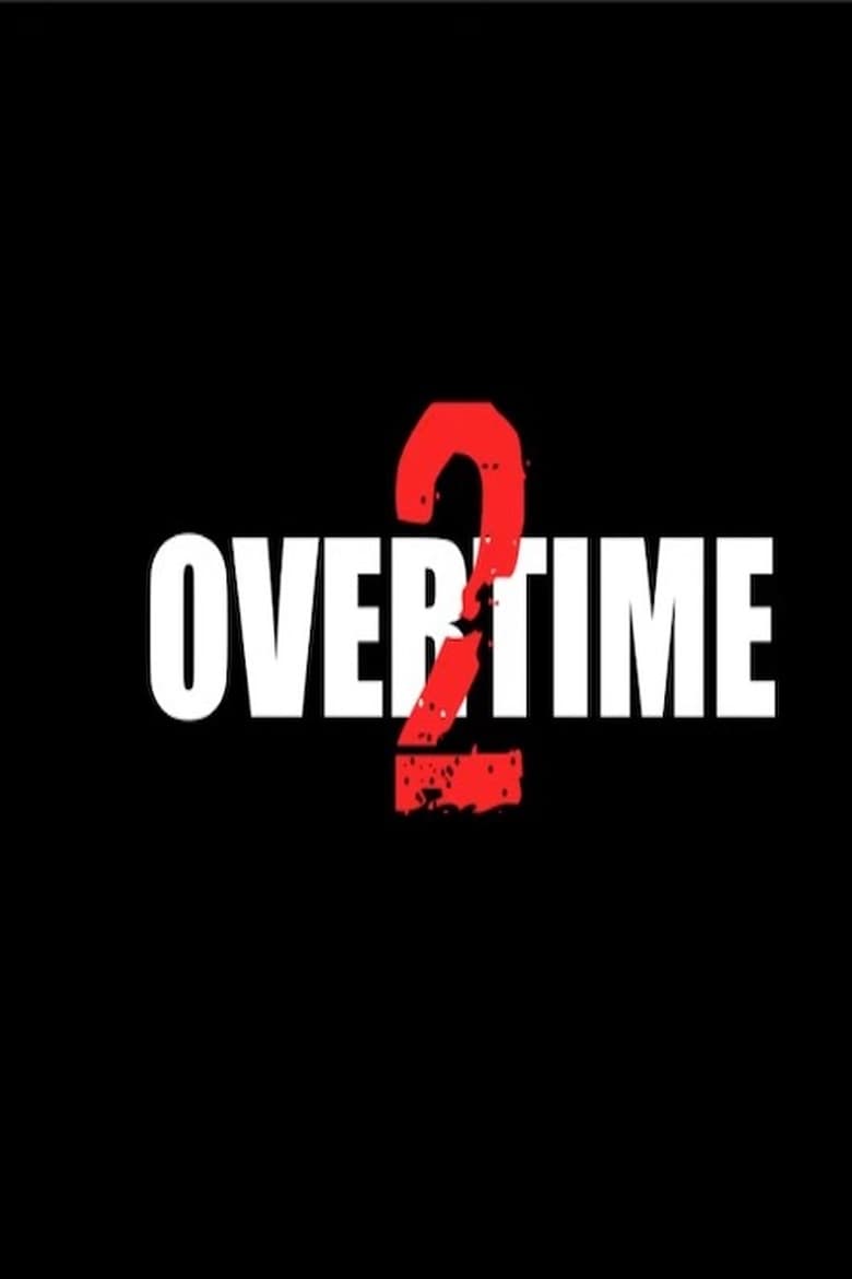 Poster of Overtime 2