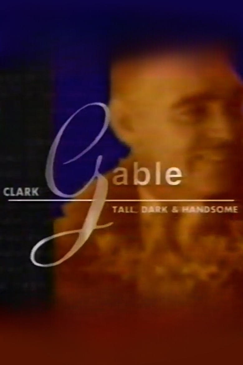 Poster of Clark Gable: Tall, Dark, and Handsome