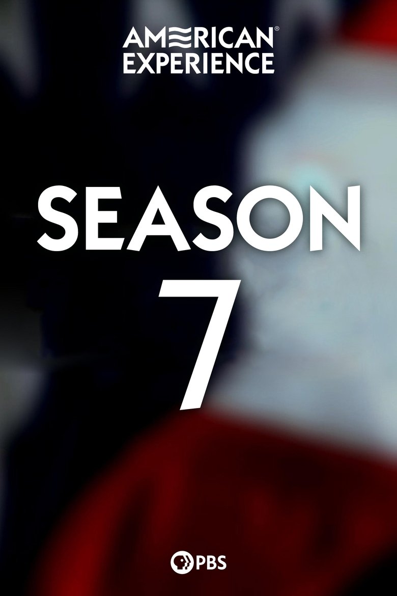 Poster of Episodes in American Experience - Season 7 - Season 7