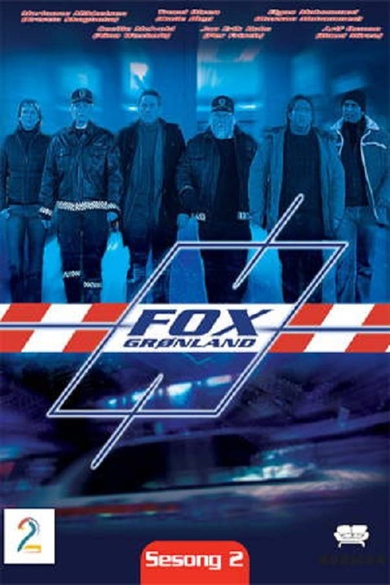 Poster of Cast and Crew in Fox Grønland - Season 2 - Episode 6 - Episode 6