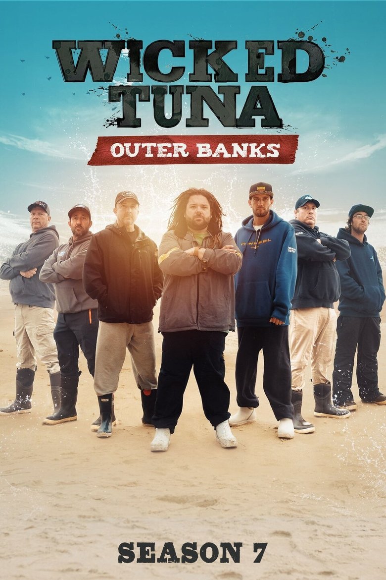 Poster of Episodes in Wicked Tuna  Outer Banks - Season 7 - Season 7