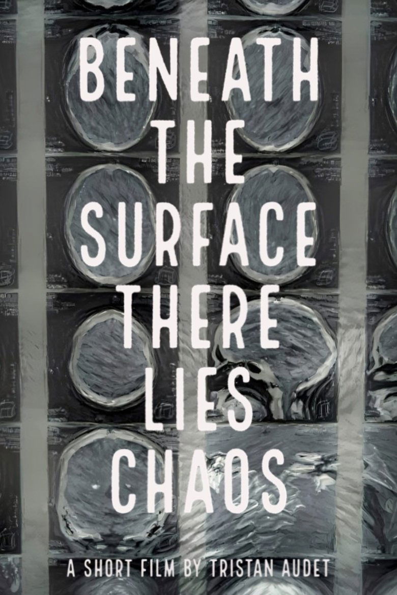 Poster of Beneath The Surface There Lies Chaos