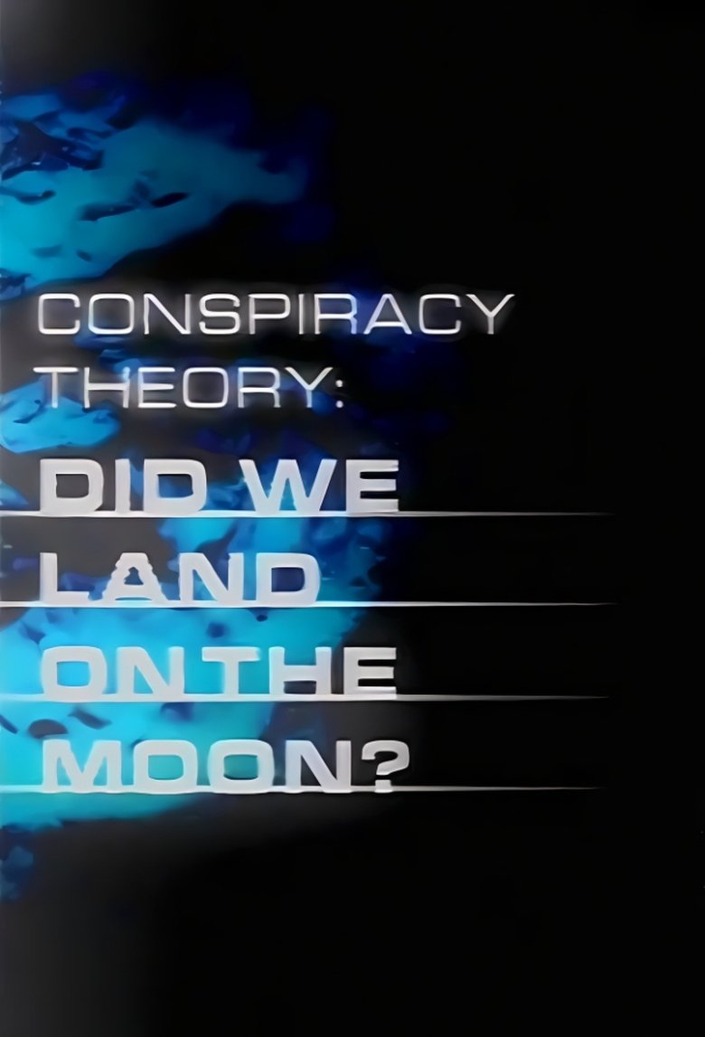 Poster of Conspiracy Theory: Did We Land on the Moon?