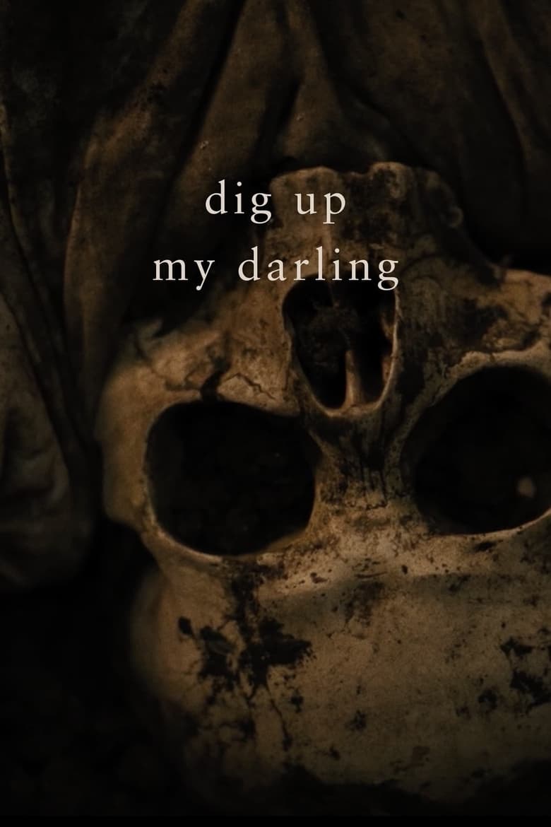 Poster of Dig Up My Darling