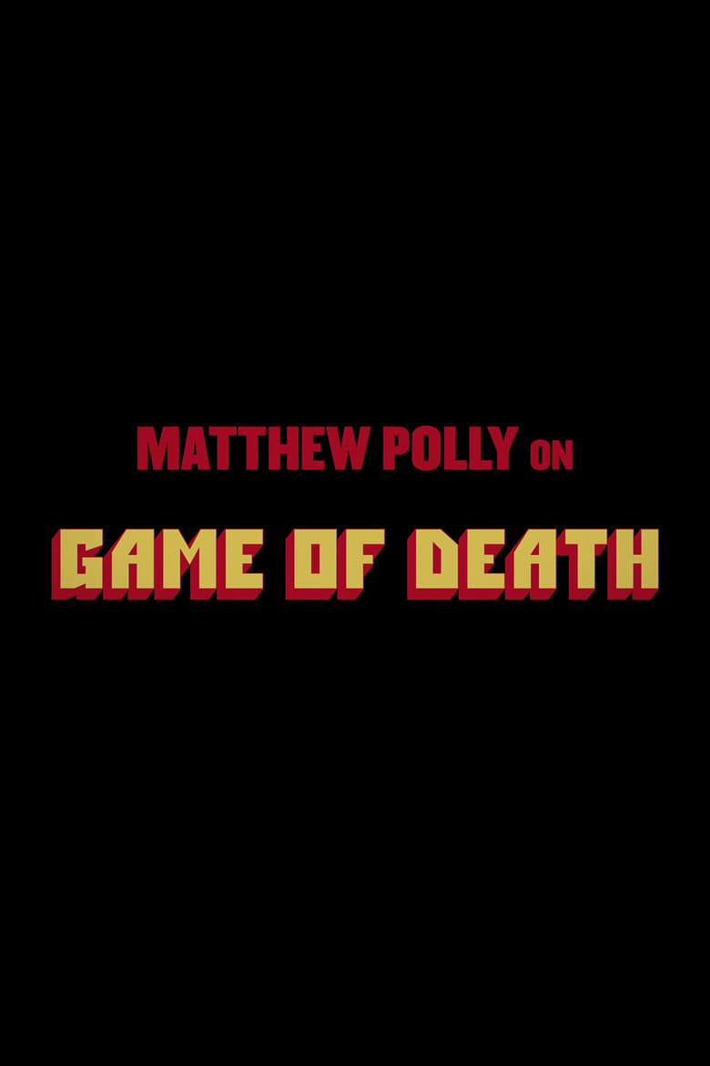 Poster of Matthew Polly On "Game Of Death"