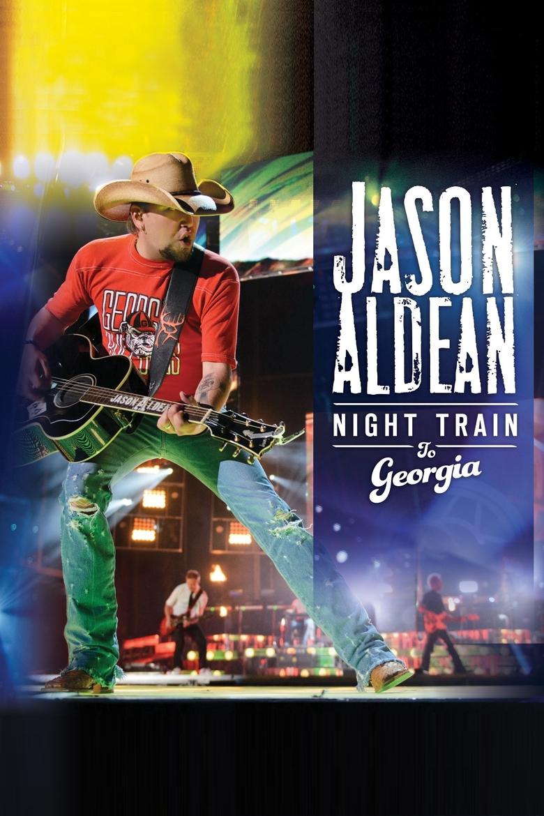 Poster of Jason Aldean: Night Train to Georgia