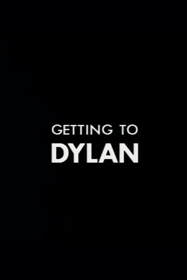 Poster of Getting to Dylan