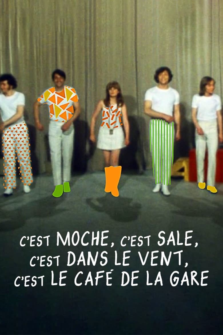 Poster of C'est moche c'est sale, c'est dans le vent, c'est le Café de la gare