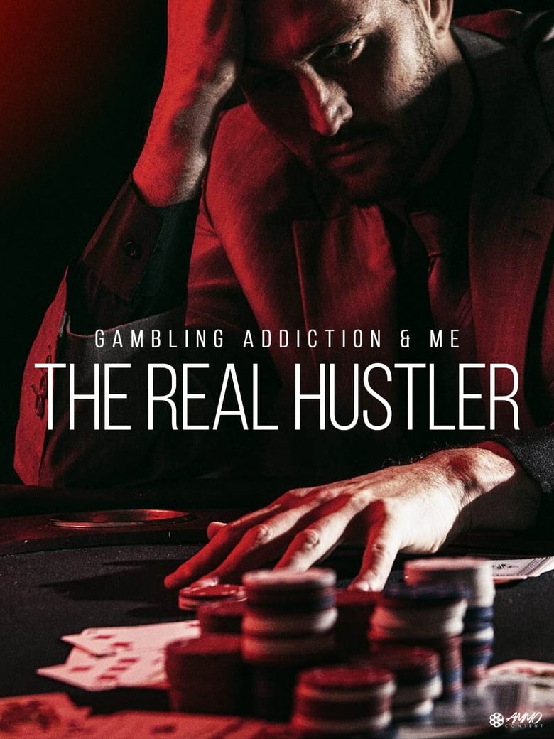 Poster of Gambling Addiction & Me: The Real Hustler