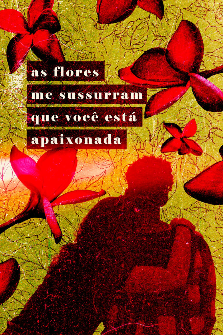 Poster of As Flores Me Sussurram Que Você Está Apaixonada