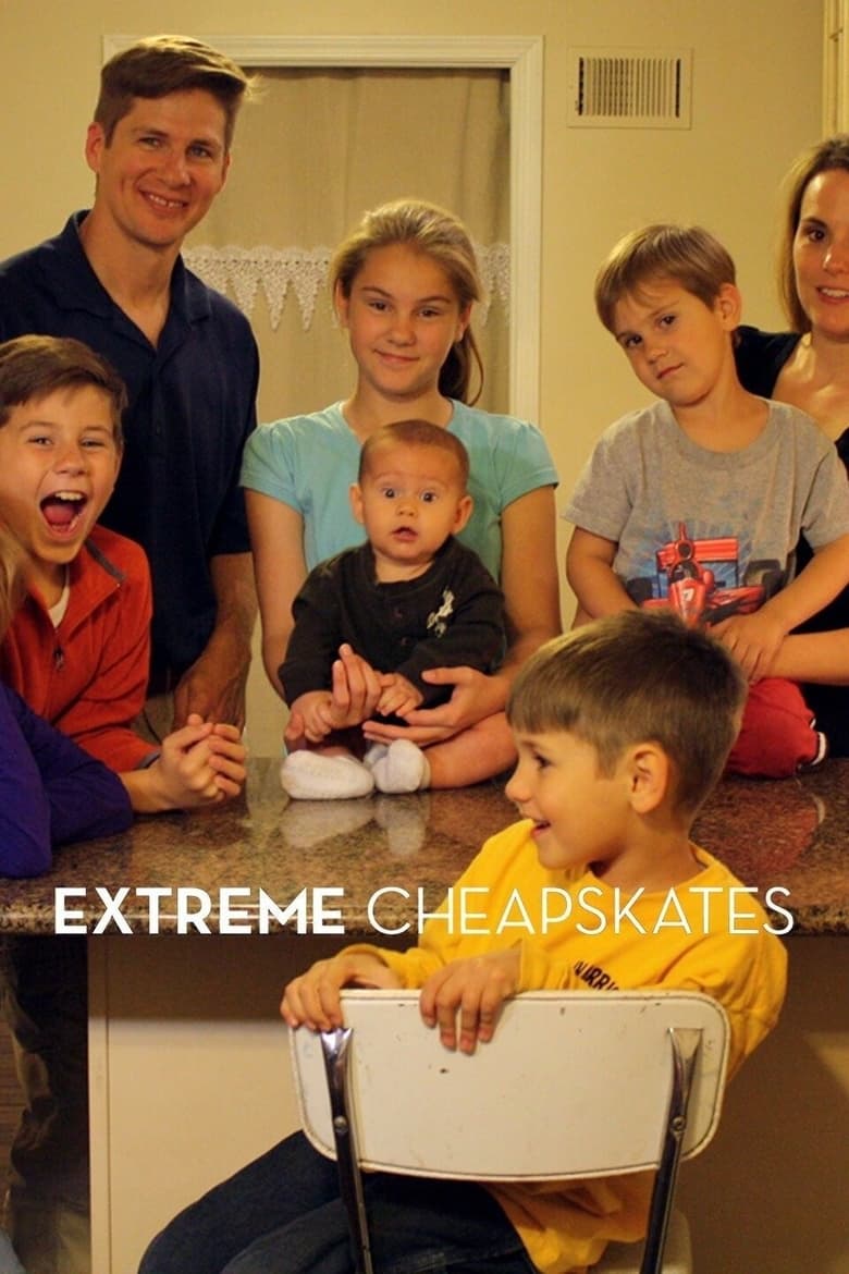 Poster of Episodes in Extreme Cheapskates - Season 1 - Season 1