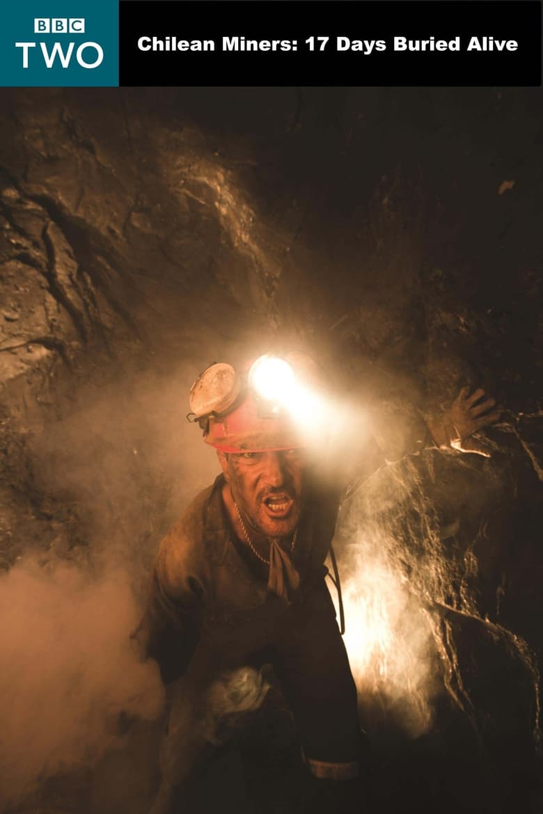 Poster of Chilean Miners: 17 Days Buried Alive