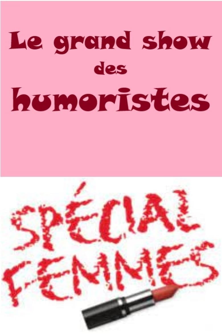 Poster of Le grand show des humoristes - Spécial femmes